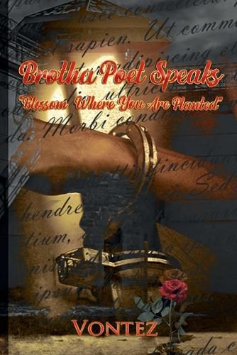 Cover image for Brotha Poet Speaks Blossom Where You Are Planted