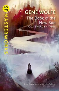 Cover image for The Book of the New Sun: Volume 2: Sword and Citadel