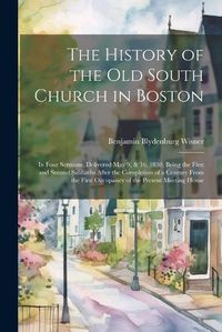 Cover image for The History of the Old South Church in Boston