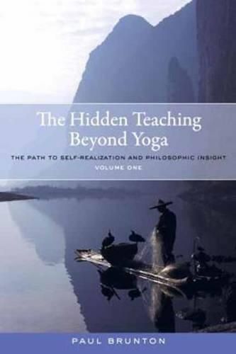 Cover image for The Hidden Teaching Beyond Yoga: The Path to Self-Realization and Philosophic Insight, Volume 1