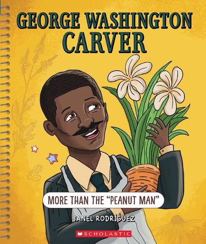 George Washington Carver (Bright Minds): More Than the Peanut Man