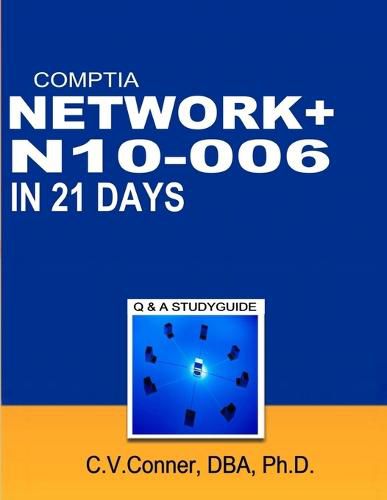 Cover image for Comptia Network+ in 21 Days N10-006 Study Guide