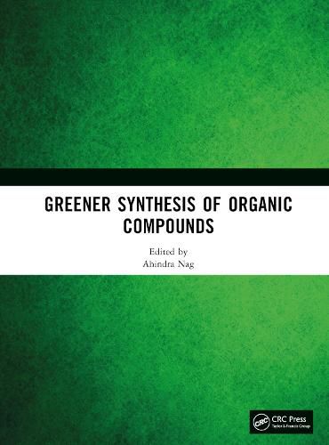 Cover image for Greener Synthesis of Organic Compounds