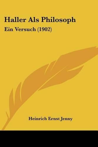 Cover image for Haller ALS Philosoph: Ein Versuch (1902)