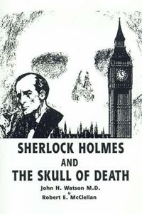 Cover image for Sherlock Holmes and the Skull of Death