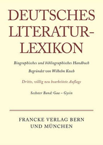 Deutsches Literatur-Lexikon, Band 6, Gaa - Gysin