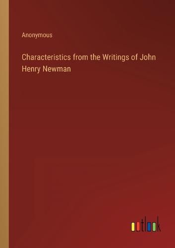 Cover image for Characteristics from the Writings of John Henry Newman