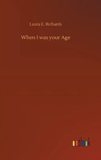 Cover image for When I was your Age