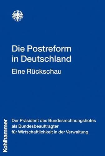 Die Postreform in Deutschland: Eine Ruckschau