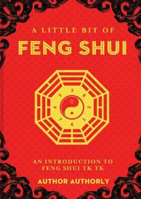 Cover image for A Little Bit of Feng Shui: An Introduction to the Energy of the Home