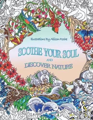 Cover image for Soothe Your Soul: And Discover Nature