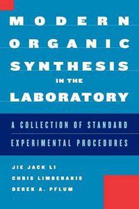 Cover image for Modern Organic Synthesis in the Laboratory: A Collection of Standard Experimental Procedures