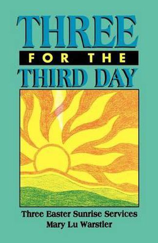 Three For The Third Day: Three Easter Sunrise Services