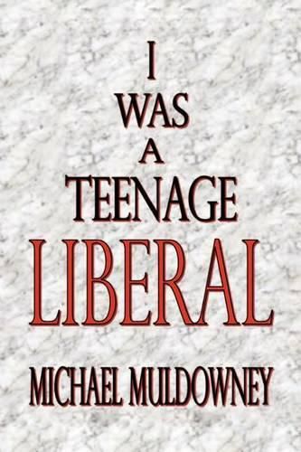 Cover image for I Was a Teenage Liberal