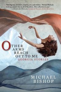 Cover image for Other Arms Reach Out to Me: Georgia Stories