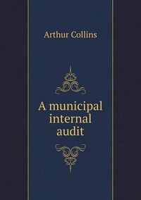 Cover image for A municipal internal audit