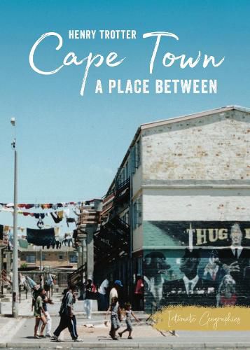 Cover image for Cape Town: A Place Between