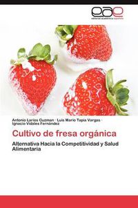 Cover image for Cultivo de Fresa Organica