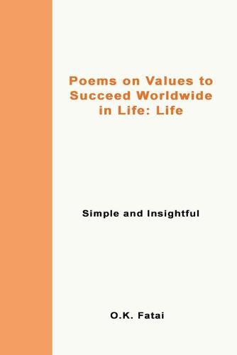 Cover image for Poems on Values to Succeed Worldwide in Life - Life: Simple and Insightful