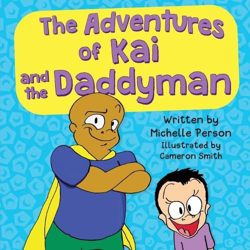 Cover image for The Adventures of Kai and The Daddyman