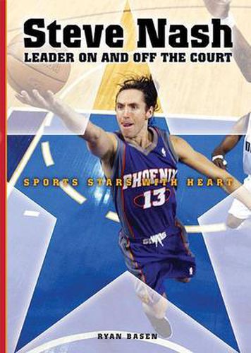 Steve Nash: Leader on and Off the Court