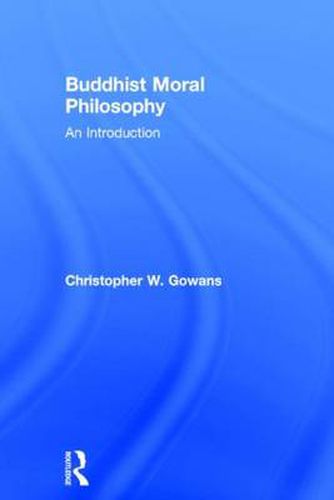 Cover image for Buddhist Moral Philosophy: An Introduction