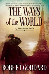 Cover image for The Ways of the World: A James Maxted Thriller