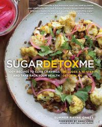 Cover image for SugarDetoxMe: 100+ Recipes to Curb Cravings and Take Back Your Health