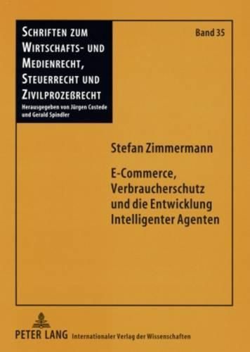 Cover image for E-Commerce, Verbraucherschutz Und Die Entwicklung Intelligenter Agenten