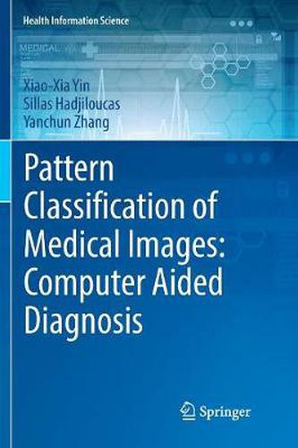 Cover image for Pattern Classification of Medical Images: Computer Aided Diagnosis
