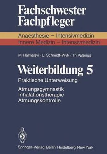 Weiterbildung 5: Praktische Unterweisung Atmungsgymnastik Inhalationstherapie Atmungskontrolle