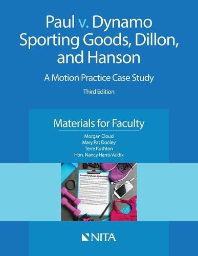 Cover image for Paul V. Dynamo Sporting Goods, Dillon, and Hanson: A Motion Practice Case Study, Materials for Faculty