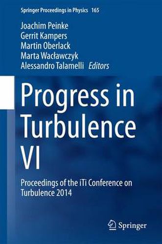 Cover image for Progress in Turbulence VI: Proceedings of the iTi Conference on Turbulence 2014