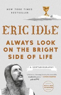 Cover image for Always Look on the Bright Side of Life: A Sortabiography