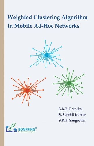 Cover image for Weighted Clustering Algorithm in Mobile Ad-Hoc Networks