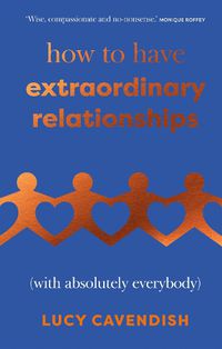 Cover image for How to Have Extraordinary Relationships