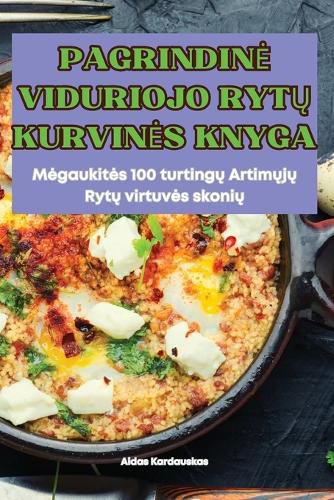 Cover image for Pagrindine Viduriojo RytŲ Kurvines Knyga
