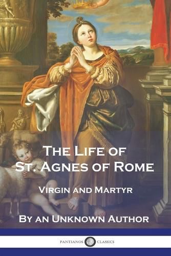 Cover image for The Life of St. Agnes of Rome
