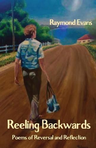 Cover image for Reeling Backwards: Poems of Reversal and Reflection