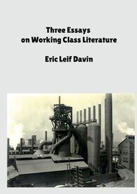 Cover image for Three Essays on Working Class Literature