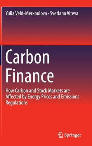 Cover image for Carbon Finance: How Carbon and Stock Markets are affected by Energy Prices and Emissions Regulations