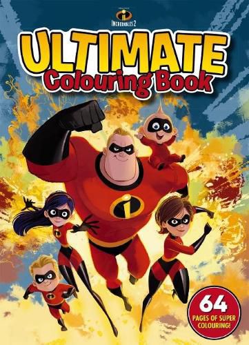 Cover image for Incredibles 2: Ultimate Colouring Book (Disney-Pixar)