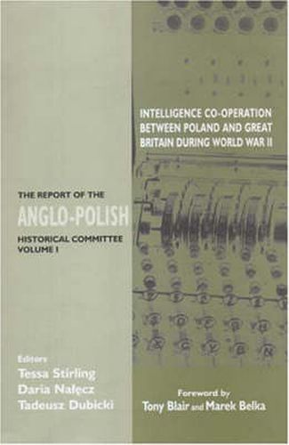 Cover image for Intelligence Co-operation between Poland and Great Britain during World War II: The Report of the Anglo-Polish Historical Committee Volume 1