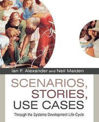 Cover image for Scenarios, Stories, Use Cases: Through the Systems Development Life-cycle