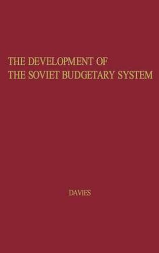 Cover image for The Development of the Soviet Budgetary System