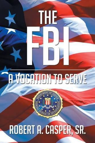 Cover image for The FBI, a Vocation to Serve