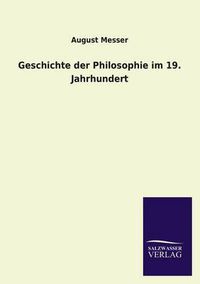 Cover image for Geschichte Der Philosophie Im 19. Jahrhundert