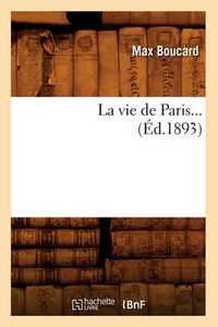 Cover image for La Vie de Paris (Ed.1893)