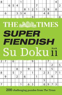 Cover image for The Times Super Fiendish Su Doku Book 11