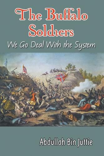 Cover image for The Buffalo Soldiers: We Go Deal With the System